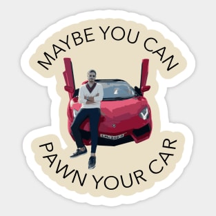 Tinder Swindler- Maybe you can pawn your car Sticker